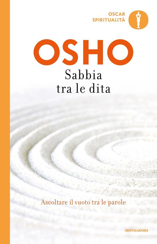 Sabbia tra le dita. Ascoltare il vuoto tra le parole - Osho - copertina