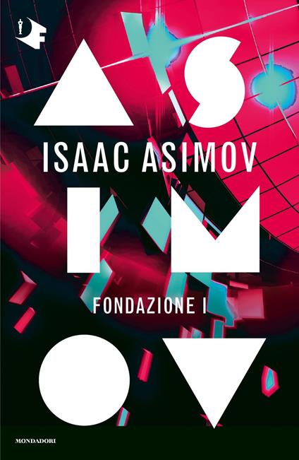 Fondazione I. Ciclo delle Fondazioni - Isaac Asimov - Libro - Mondadori -  Oscar fantastica | IBS