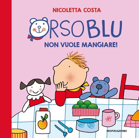 Orso Blu non vuole mangiare! Ediz. a colori - Nicoletta Costa - copertina