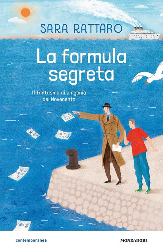 La formula segreta. Il fantasma di un genio del Novecento - Sara Rattaro - copertina