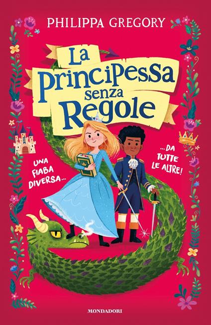 La principessa senza regole. Una fiaba diversa... da tutte le altre! - Philippa Gregory - copertina