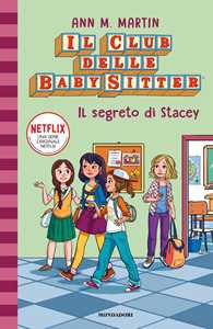 Il segreto di Stacey. Il Club delle baby sitter. Vol. 3