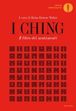 I Ching. Il libro dei mutamenti