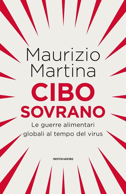 Cibo sovrano. Le guerre alimentari globali al tempo del virus - Maurizio Martina - copertina