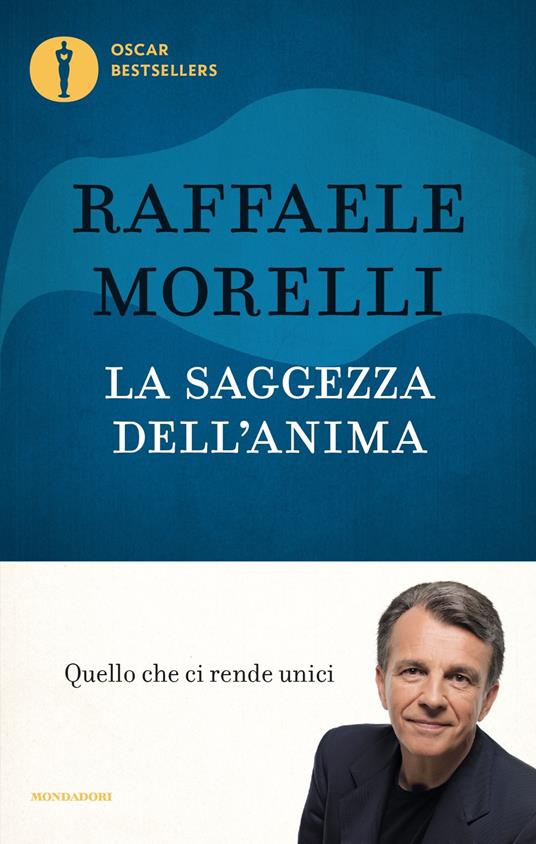 La saggezza dell'anima. Quello che ci rende unici - Raffaele Morelli - copertina