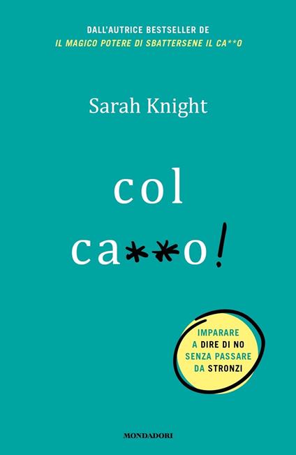 Col ca**o! - Sarah Knight - copertina