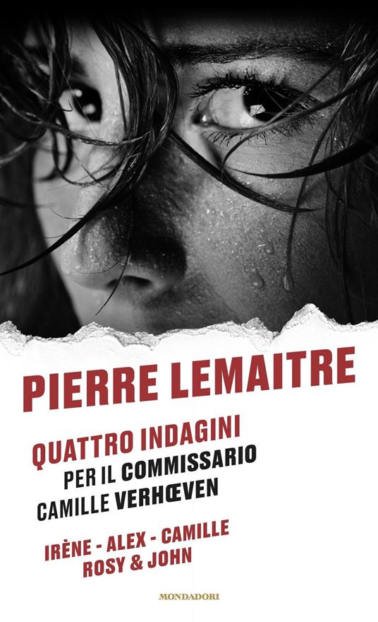 Quattro indagini per il Commissario Camille Verhoeven: Irène-Alex-Camille-Rosy & John - Pierre Lemaitre - copertina