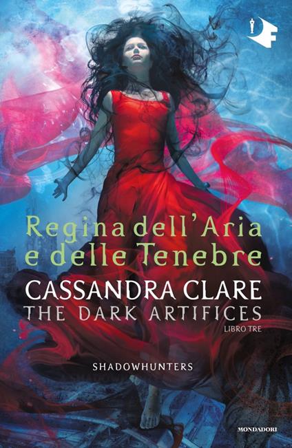 Regina dell'aria e delle tenebre. Dark artifices. Shadowhunters - Cassandra Clare - copertina