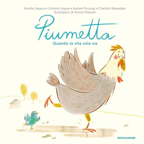 Piumetta. Quando la vita vola via. Ediz. a colori - Amélie Javaux,Corinne Huque,Aurore Poumay - copertina