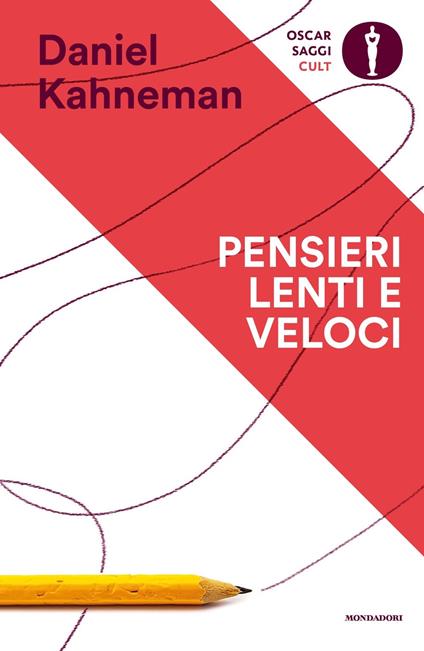 Pensieri lenti e veloci - Daniel Kahneman - copertina