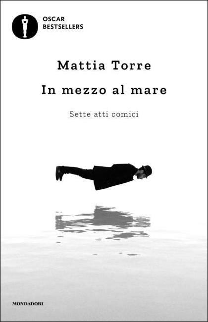 In mezzo al mare. Sette atti comici - Mattia Torre - copertina