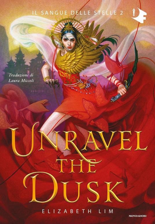 Unravel the dusk. Il sangue delle stelle. Vol. 2 - Elizabeth Lim - copertina