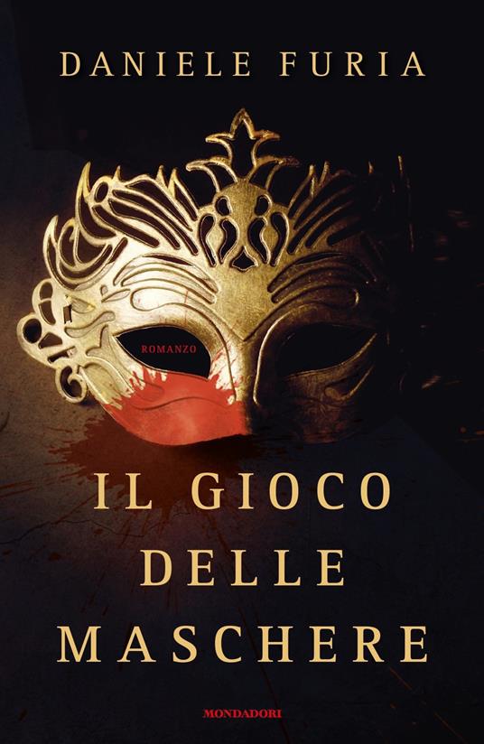 Il gioco delle maschere - Daniele Furia - Libro - Mondadori - Omnibus | IBS