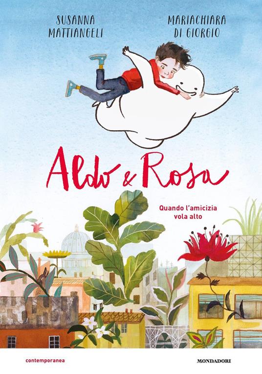 Aldo & Rosa. Quando l'amicizia vola alto. Ediz. a colori - Susanna Mattiangeli - copertina