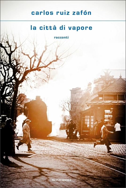 La città di vapore - Carlos Ruiz Zafón - copertina