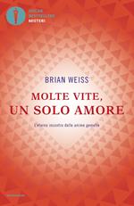 Molte vite, un solo amore. L'eterno incontro delle anime gemelle