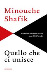 Quello che ci unisce. Un nuovo contratto sociale per il XXI secolo