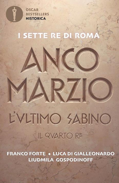 Anco Marzio. L'ultimo sabino. Il quarto re - Franco Forte,Luca Di Gialleonardo,Liudmila Gospodinoff - copertina