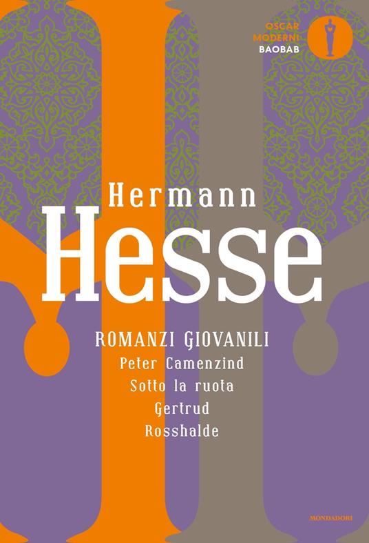 Romanzi giovanili: Peter Camenzind-Sotto la ruota-Gertrud-Rosshalde - Hermann Hesse - copertina