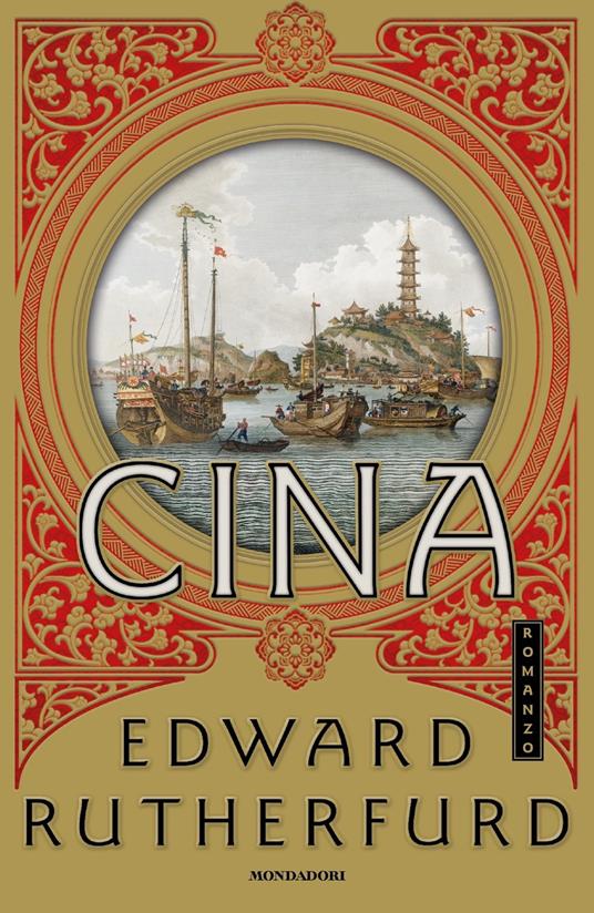 Cina - Edward Rutherfurd - Libro - Mondadori - Omnibus | IBS