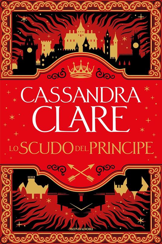 Lo scudo del principe - Cassandra Clare - Libro - Mondadori