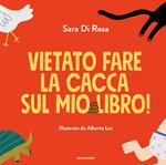 Vietato fare la cacca sul mio libro! Ediz. a colori