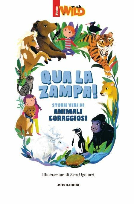 Qua la zampa! Storie vere di animali coraggiosi - 3