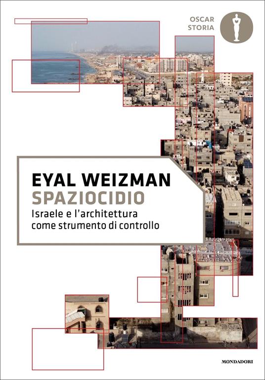 Spaziocidio. Israele e l'architettura come strumento di controllo - Eyal Weizman - copertina