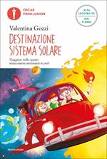 Destinazione sistema solare. Ediz. ad alta leggibilità