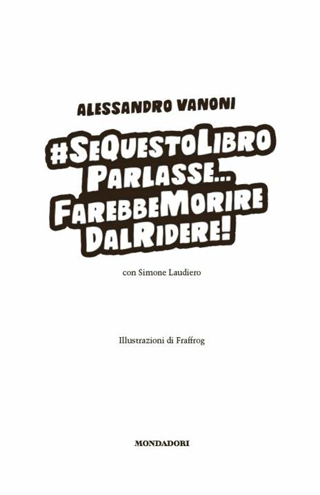 #sequestolibroparlasse... farebbe morire dal ridere! - Alessandro Vanoni,Simone Laudiero - 2