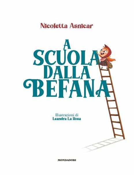 A scuola dalla befana. Ediz. a colori - Nicoletta Asnicar - 2