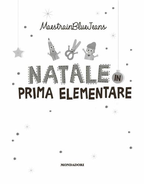 Natale in prima elementare. Impara a leggere, scrivere e ritagliare! Ediz. a colori - Maestrainbluejeans - 2