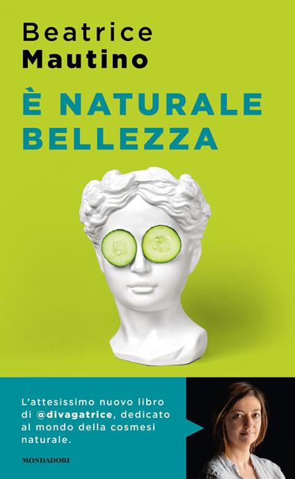 È naturale bellezza. Luci e ombre dei cosmetici bio - Beatrice Mautino - copertina