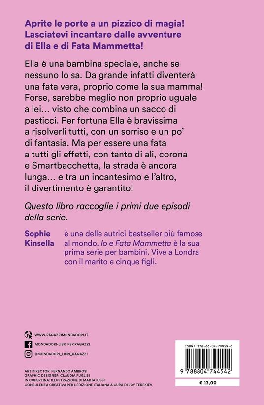 Che la magia abbia inizio! Io e Fata Mammetta - Sophie Kinsella - Libro -  Mondadori - Oscar absolute