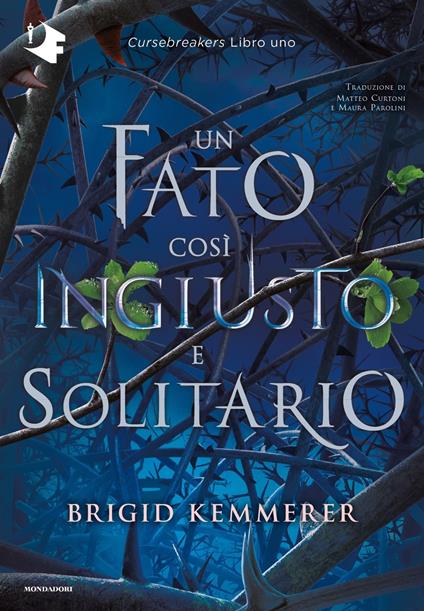 Un fato così ingiusto e solitario. Cursebreakers. Vol. 1 - Brigid Kemmerer - copertina