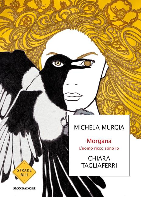 Morgana. L'uomo ricco sono io - Michela Murgia,Chiara Tagliaferri - copertina