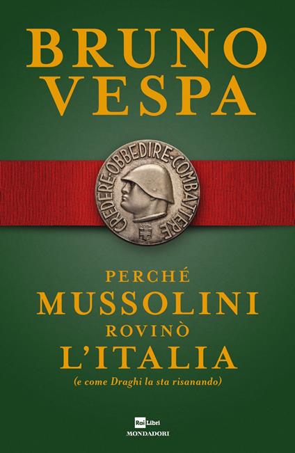 Perché Mussolini rovinò l'Italia (e come Draghi la sta risanando) - Bruno Vespa - copertina