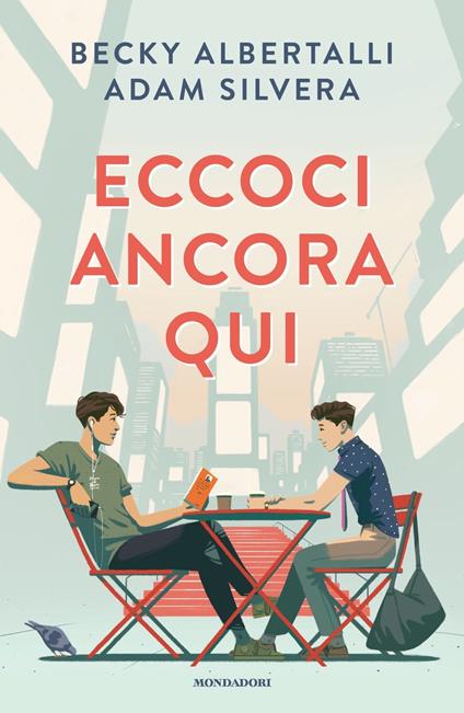 Eccoci ancora qui - Becky Albertalli,Adam Silvera - copertina