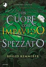 Un cuore così impavido e spezzato. Cursebreakers. Vol. 2