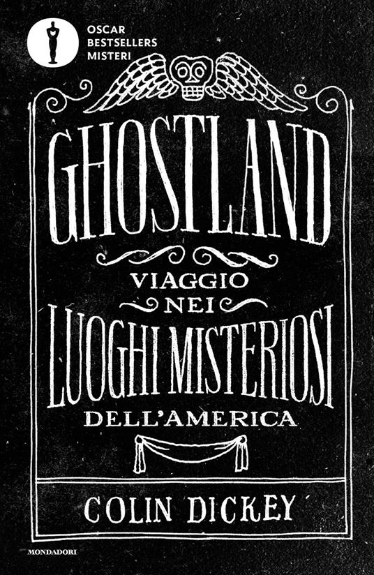 Ghostland. Viaggio nei luoghi misteriosi dell'America - Colin Dickey - copertina
