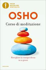 Corso di meditazione. Risvegliare la consapevolezza in 21 giorni