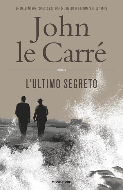 L' ultimo segreto - John Le Carré - copertina