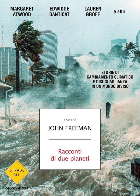 Racconti di due pianeti - Manuela Faimali - Libro - Mondadori - Strade blu.  Fiction