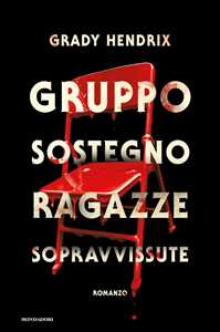 Libro Gruppo sostegno ragazze sopravvissute Grady Hendrix