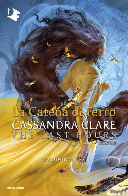 La catena di ferro. Shadowhunters. The last hours. Vol. 2 - Cassandra Clare - copertina