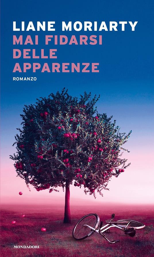 Mai fidarsi delle apparenze - Liane Moriarty - copertina