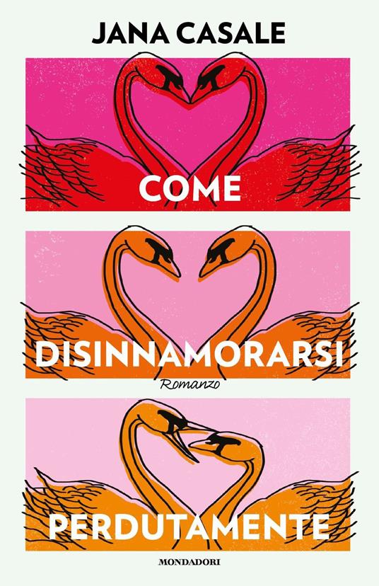 Come disinnamorarsi perdutamente - Jana Casale - copertina