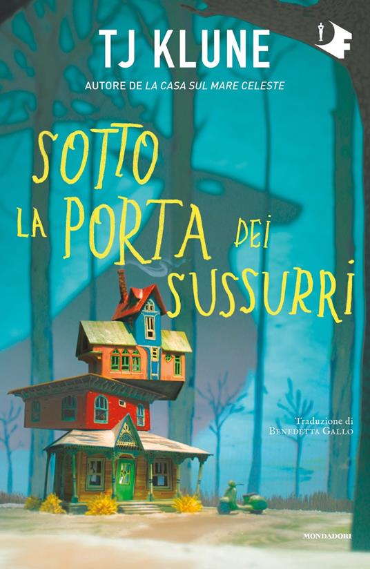 Sotto la porta dei sussurri - T.J. Klune - Libro - Mondadori - Oscar  fantastica | IBS