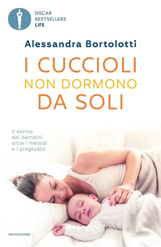 I cuccioli non dormono da soli. Il sonno dei bambini oltre i metodi e i pregiudizi - Alessandra Bortolotti - copertina