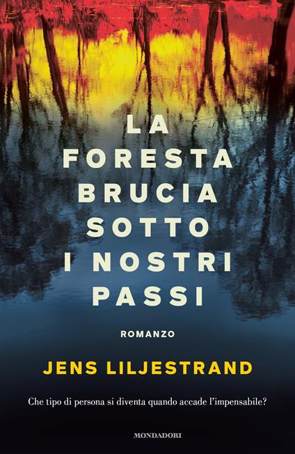 La foresta brucia sotto i nostri passi - Jens Liljestrand - copertina
